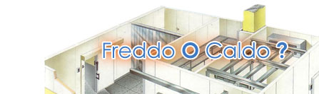 Freddo o Caldo ?