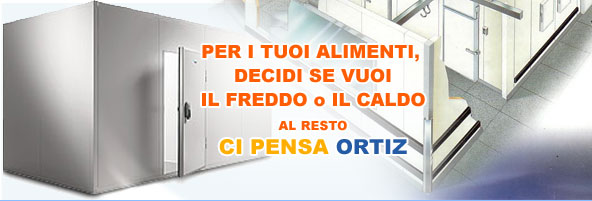 Per i tuoi alimenti, decidi se vuoi il freddo o il cado, al resto ci pensa Ortiz Victor